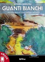 Guanti bianchi. Racconti dedicati a tutti i bilingue nell'anima