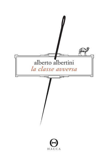 La classe avversa - Alberto Albertini - ebook