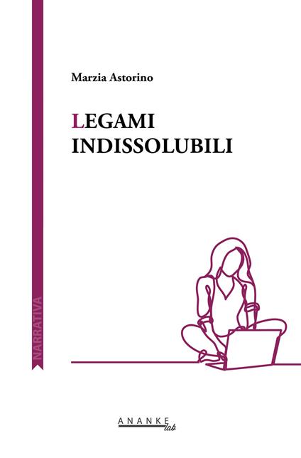 Legami indissolubili - Marzia Astorino - copertina