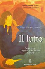 Il lutto. Psicoterapia cognitivo-evoluzionista e EMDR