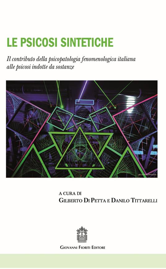 Le psicosi sintetiche. Il contributo della psicopatologia fenomenologica italiana alle psicosi indotte da sostanze - copertina