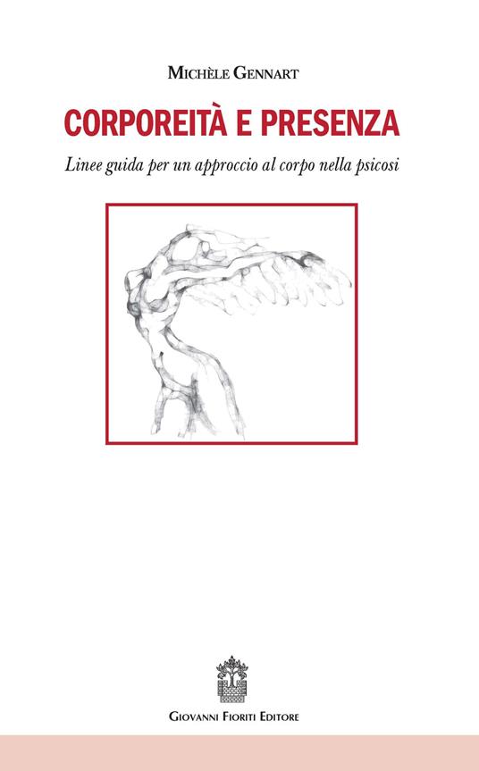 Corporeità e presenza. Linee guida per un approccio al corpo nella psicosi - Michèle Gennart - copertina