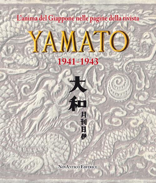 L'anima del Giappone nelle pagine della rivista Yamato 1941-1943. Nuova ediz. - copertina