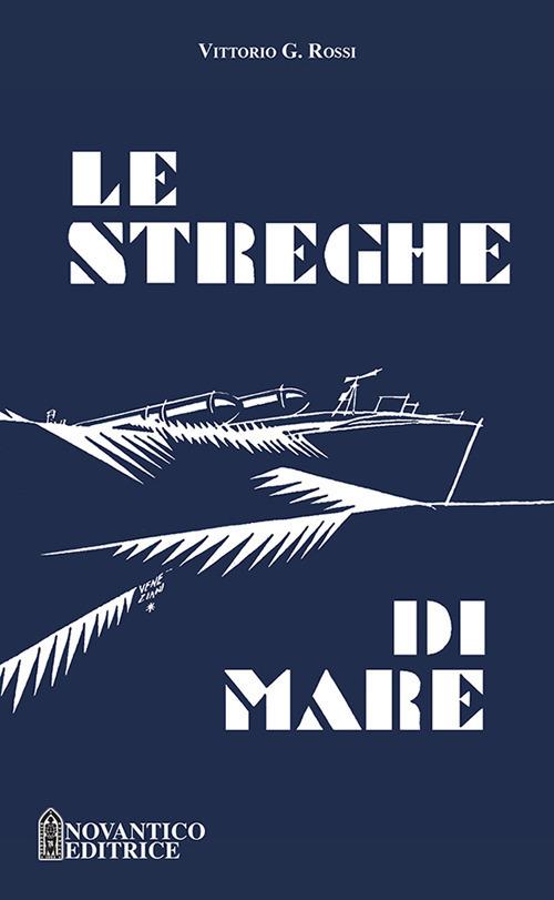 Le streghe di mare. Nuova ediz. - Vittorio Giovanni Rossi - copertina