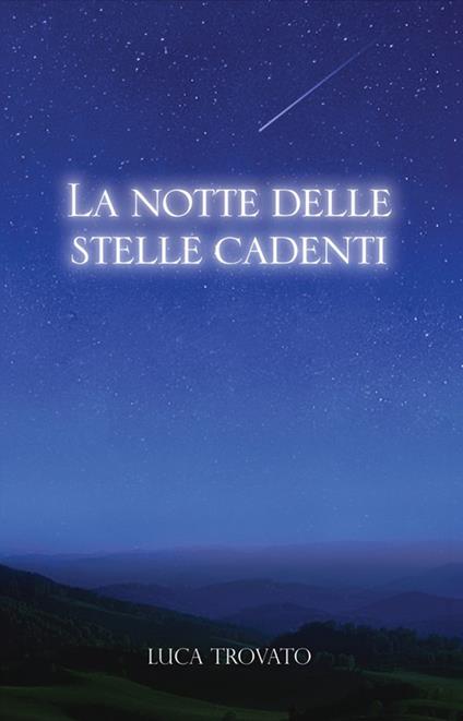 La notte delle stelle cadenti - Luca Trovato - copertina