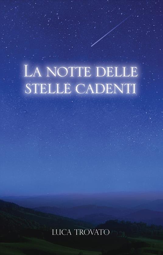 La notte delle stelle cadenti - Luca Trovato - copertina