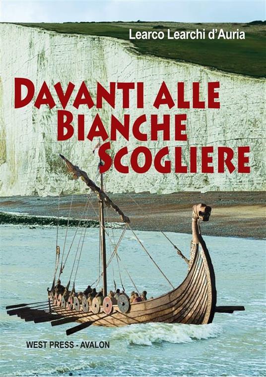 Davanti alle bianche scogliere - Learco Learchi D'Auria - ebook