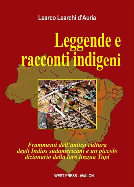 Leggende e racconti indigeni - Learco Learchi D'Auria - ebook