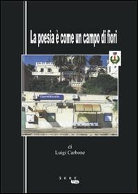 La poesia è come un campo di fiori - Luigi Carbone - copertina