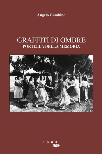 Graffiti di ombre. Portella della memoria - A. Gambino - copertina