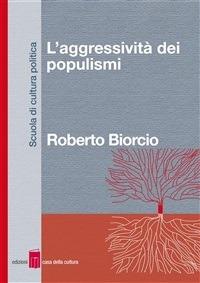 L' aggressività dei populismi - Roberto Biorcio - ebook