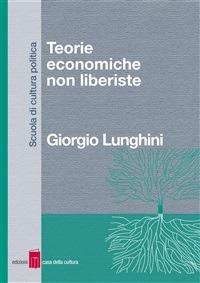 Teorie economiche non liberiste - Giorgio Lunghini - ebook