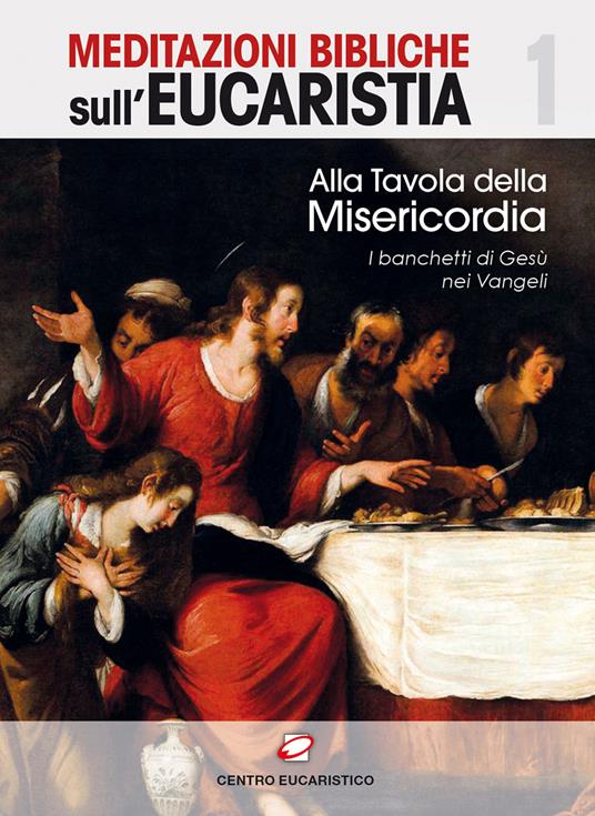 Alla tavola della misericordia. I banchetti di Gesù nei Vangeli - copertina