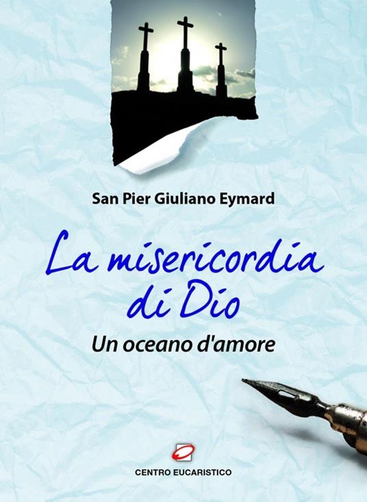 La misericordia di Dio, un oceano d'amore - Pier Giuliano Eymard - ebook