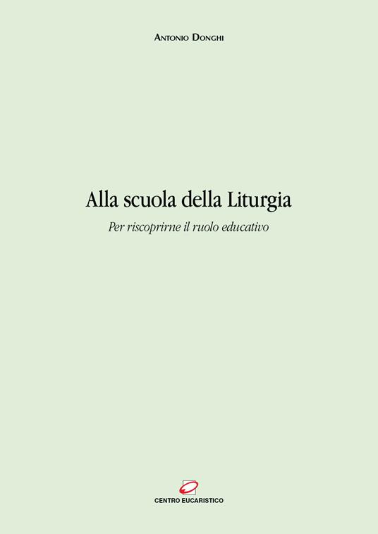 Alla scuola della liturgia - Antonio Donghi - ebook