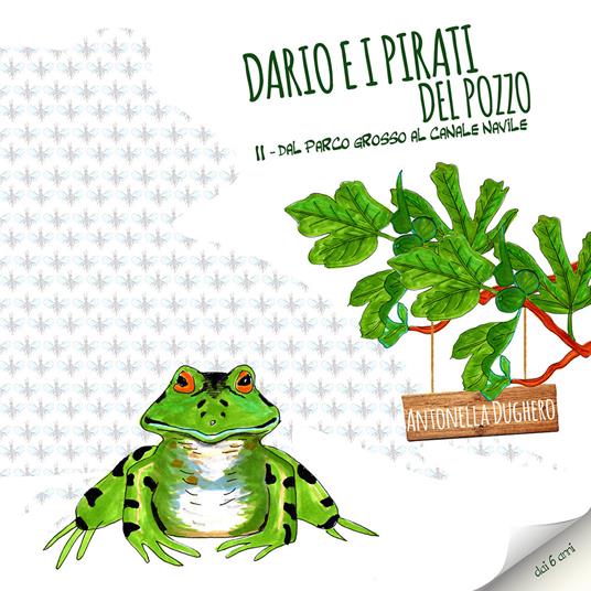 Dario e i pirati del pozzo. Dal Parco Grosso al Canale Navile. Vol. 2 - Antonella Dughero - copertina