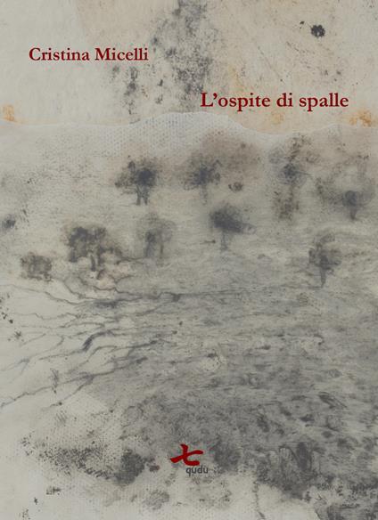 L'ospite di spalle. Nuova ediz. - Cristina Micelli - copertina