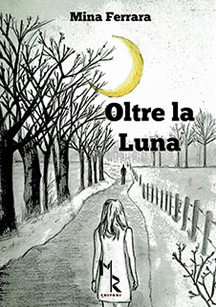 Oltre la luna - Mina Ferrara - copertina