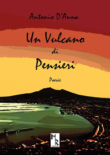 Un vulcano di pensieri - Antonio D'Anna - copertina