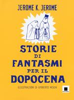 Storie di fantasmi per il dopocena. Ediz. a caratteri grandi