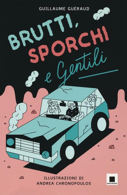 Brutti, sporchi e gentili - Guillaume Guéraud - copertina