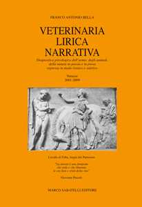 Image of Veterinaria lirica narrativa. Diagnostica psicologica dell'uomo, degli animali, della natura in poesia e prosa espressa in modo ironico e satirico. Varazze 2001-2009