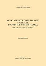 Mons. Giuseppe Bertolotti. Sacerdote, uomo di cultura e di finanza