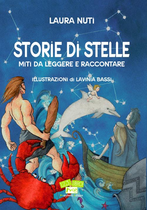 Storie di stelle. Miti da leggere e raccontare - Laura Nuti - copertina