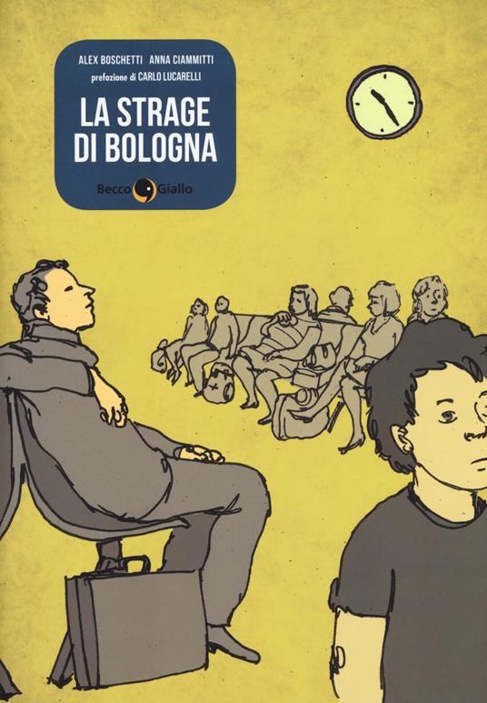 La strage di Bologna - Alex Boschetti,Anna Ciammitti - copertina