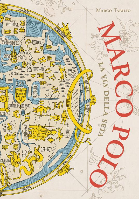 Marco Polo. La via della seta - Tabilio, Marco - Ebook - EPUB2 con DRMFREE  | IBS