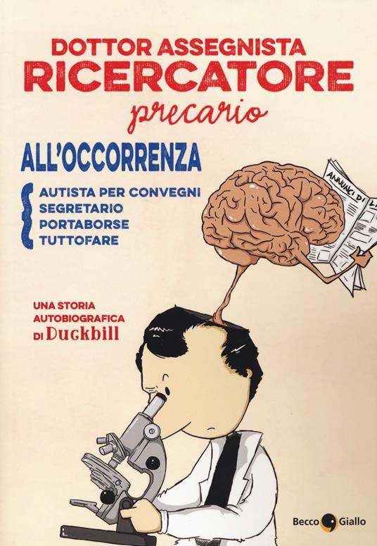 Dottor assegnista recercatore precario all'occorrenza autista per convegni, segretario, portaborse, tuttofare - Duckbill - copertina