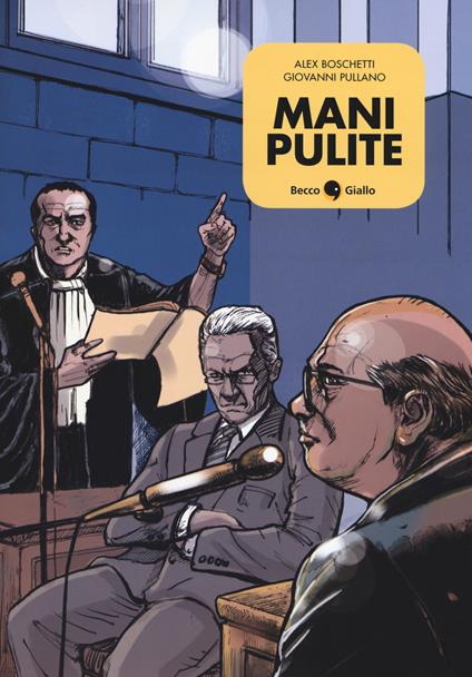 Mani pulite - Alex Boschetti,Giovanni Pullano - copertina