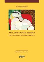 Arti, linguaggio, tecnica. Per un'estetica dei mezzi espressivi. Ediz. per la scuola