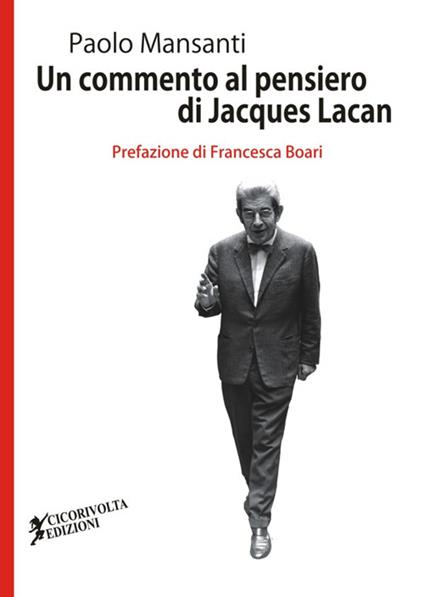 Un commento al pensiero di Jacques Lacan - Paolo Mansanti - copertina