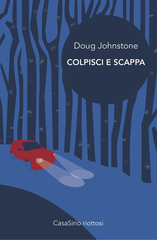 Colpisci e scappa - Doug Johnstone - copertina