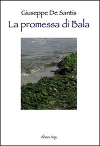 La promessa di Bala - Giuseppe De Santis - copertina