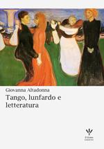 Tango, lunfardo e letteratura. Nuova ediz.