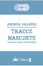 Tracce nascoste. I racconti della nonviolenza