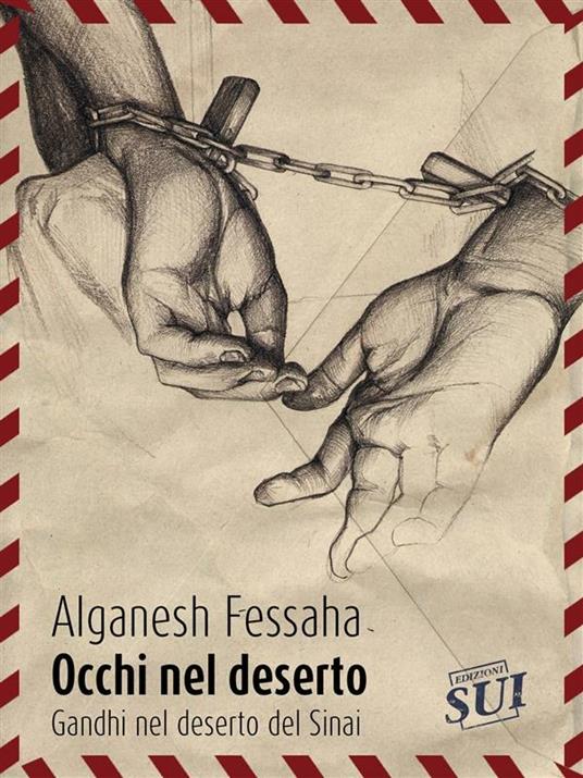 Occhi nel deserto. Gandhi nel deserto di Sinai. Ediz. illustrata - Fessaha Alganesh - ebook