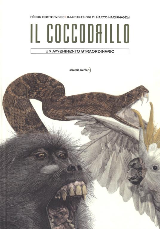 Il coccodrillo. Un avvenimento straordinario. Ediz. a colori - Fëdor Dostoevskij - copertina