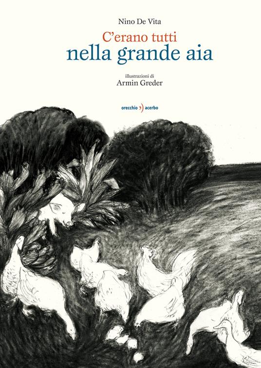 C'erano tutti nella grande aia. Testo a fronte siciliano. Ediz. illustrata - Nino De Vita - copertina