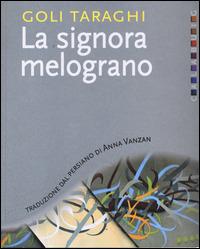La signora melograno - Goli Taraghi - copertina