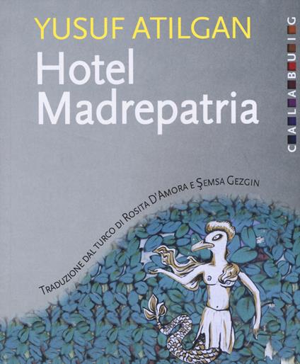 Hotel Madrepatria - Yusuf Atilgan - copertina