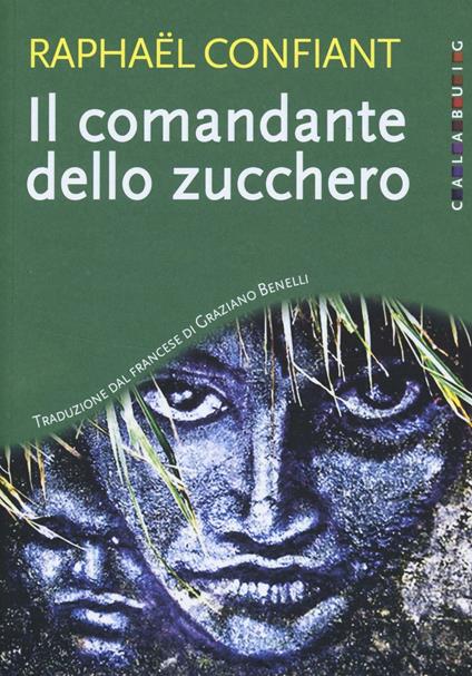 Il comandante dello zucchero - Raphaël Confiant - copertina