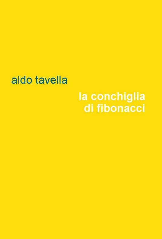 La conchiglia di Fibonacci - Aldo Tavella - copertina