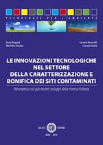 Le innovazioni tecnologiche nel settore della caratterizzazione e bonifica dei siti contaminati