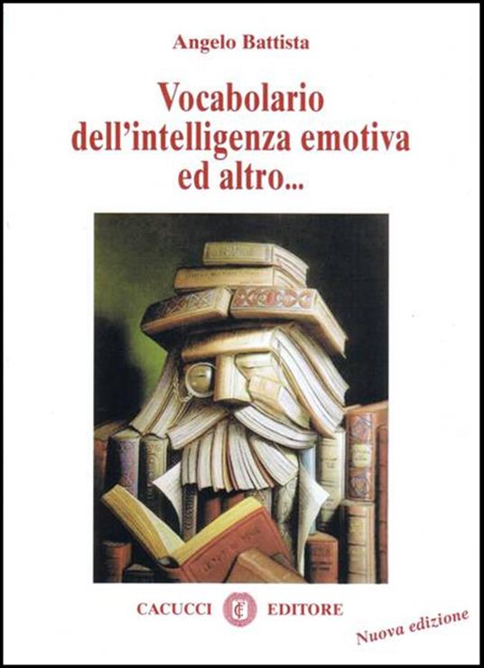 Vocabolario dell'intelligenza emotiva ed altro... - Angelo Battista - ebook