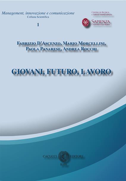Giovani, futuro, lavoro - Fabrizio D'Ascenzo,Mario Morcellini,Paola Panarese,Andrea Rocchi - ebook
