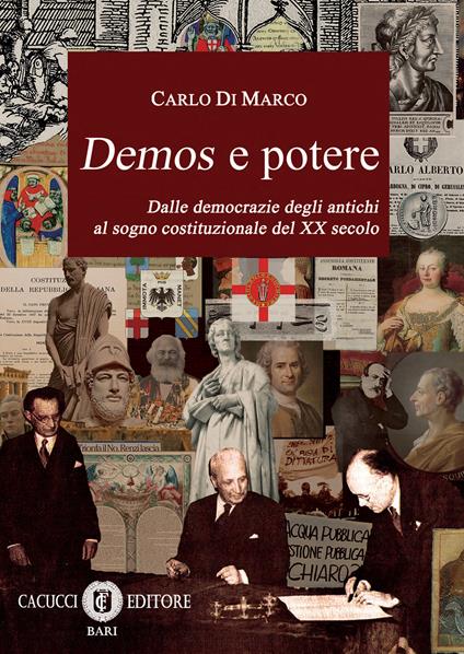 Demos e potere. Dalle democrazie degli antichi al sogno costituzionale del XX secolo - Carlo Di Marco - ebook
