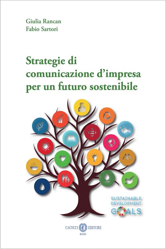 Strategie di comunicazione d'impresa per un futuro sostenibile - Giulia Rancan,Fabio Sartori - ebook